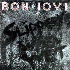 Bon Jovi - 1986 - Slippery When Wet